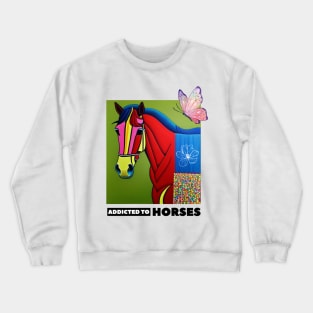 Addicted to Horses Crewneck Sweatshirt